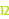 12