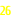 26