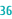 36