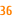 36
