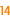 14