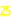 25